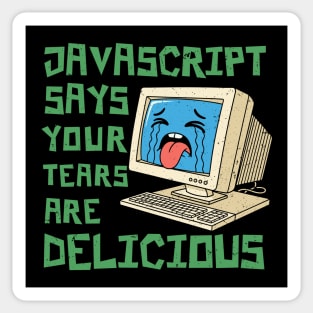 JavaScript Says Your Tears Are Delicious Sticker